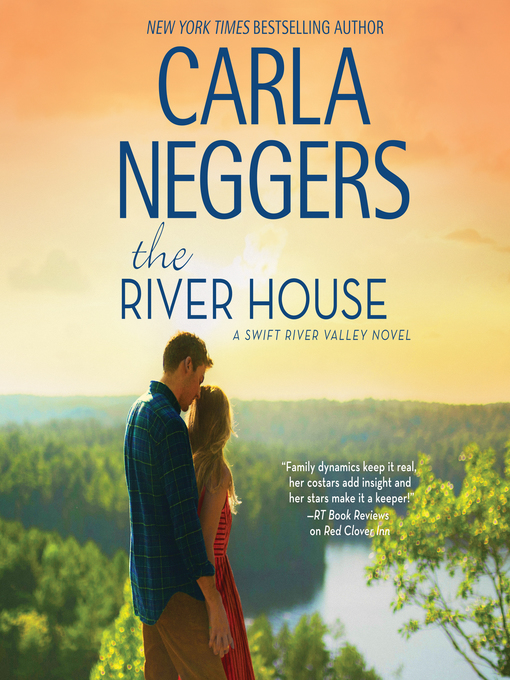 Title details for The River House by Carla Neggers - Available